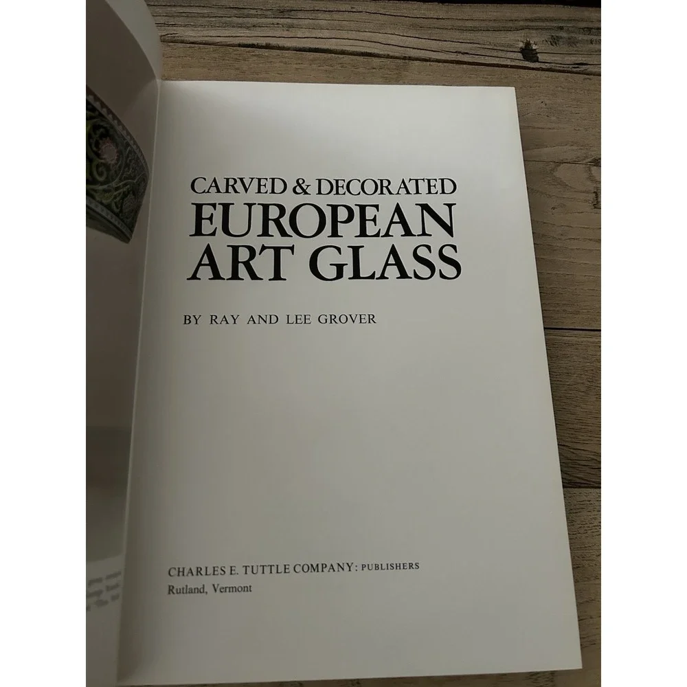 EUROPEAN ART GLASS RAY & LEE GROVER AUTHOR SIGNED CARVED & DECORATED BOOK Signed